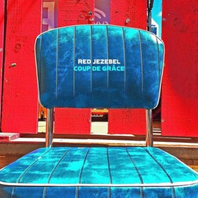 RED JEZEBEL: COUP DE GRACE - LP vinyl