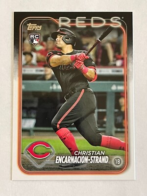 2024 TOPPS CHRISTIAN ENCARNACION-STRAND #219 1B ROOKIE CINCINNATI