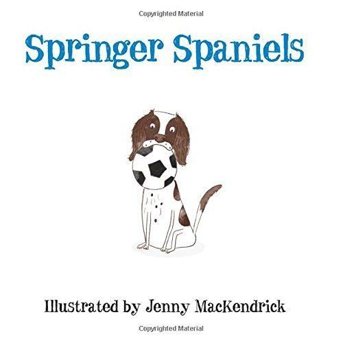 Springer Spaniels by Jenny MacKendrick, Funny Cartoons Observations Book , Gift