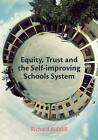 Equity, Trust and the Self-Improving Schools System by Richard Riddell (Paperback, 2016)
