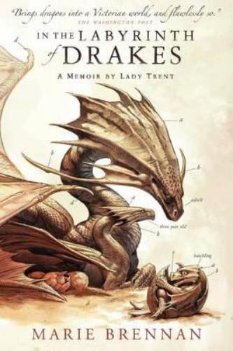 Marie Brennan In the Labyrinth of Drakes (Tascabile) Natural History of Dragons