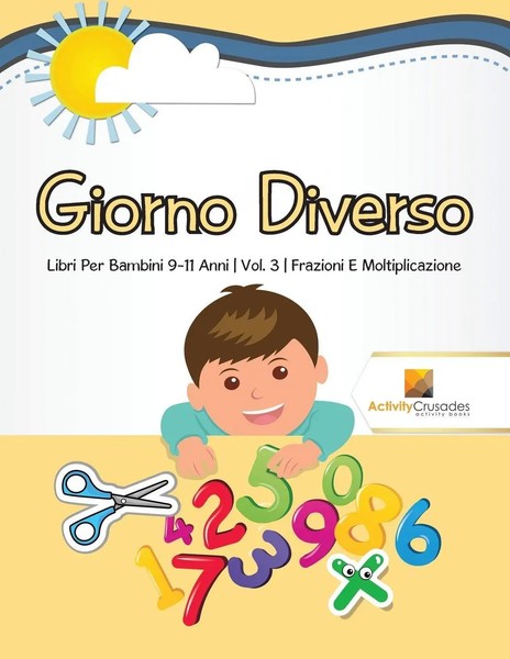 Giorno Diverso Libri Per Bambini 9-11 Anni Vol. 3 Frazioni E Moltiplicazione-image