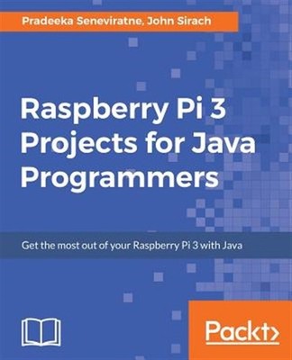 Raspberry Pi 3 Projects for Java Programmers, Brand New, Free P&P in the UK
