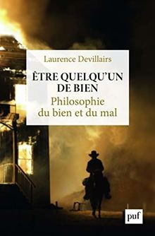 Etre quelquun de bien : Philosophie du bien et du mal v... | Buch | Zustand gut