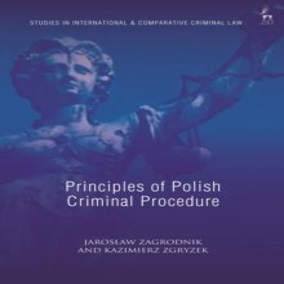 Principles of Polish Criminal Procedure Jaroslaw Zagrodnik Paperb