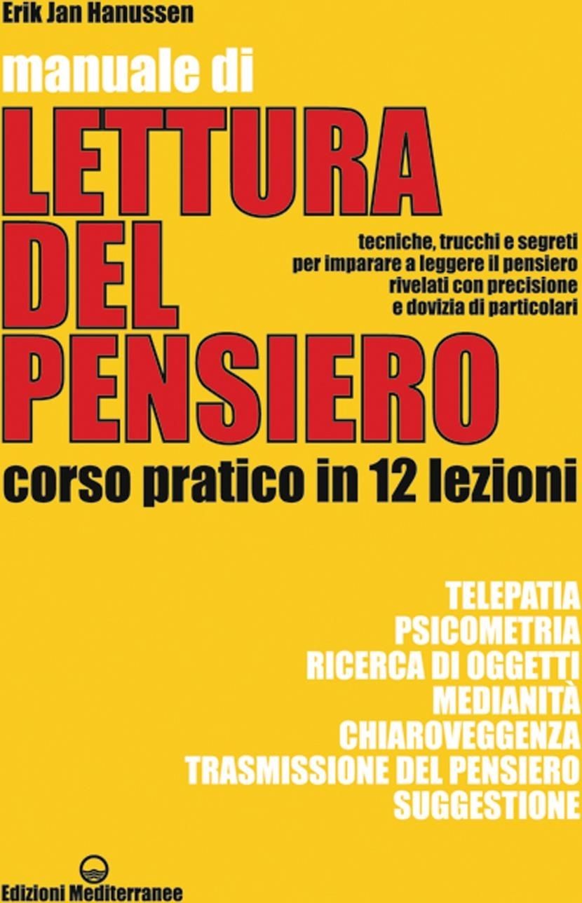 Libri Hanussen Erik Jan - Manuale Di Lettura Del Pensiero. Corso Pratico In 12 L