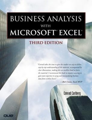 Business Analysis with Microsoft Excel Conrad, Carlberg, Conrad G