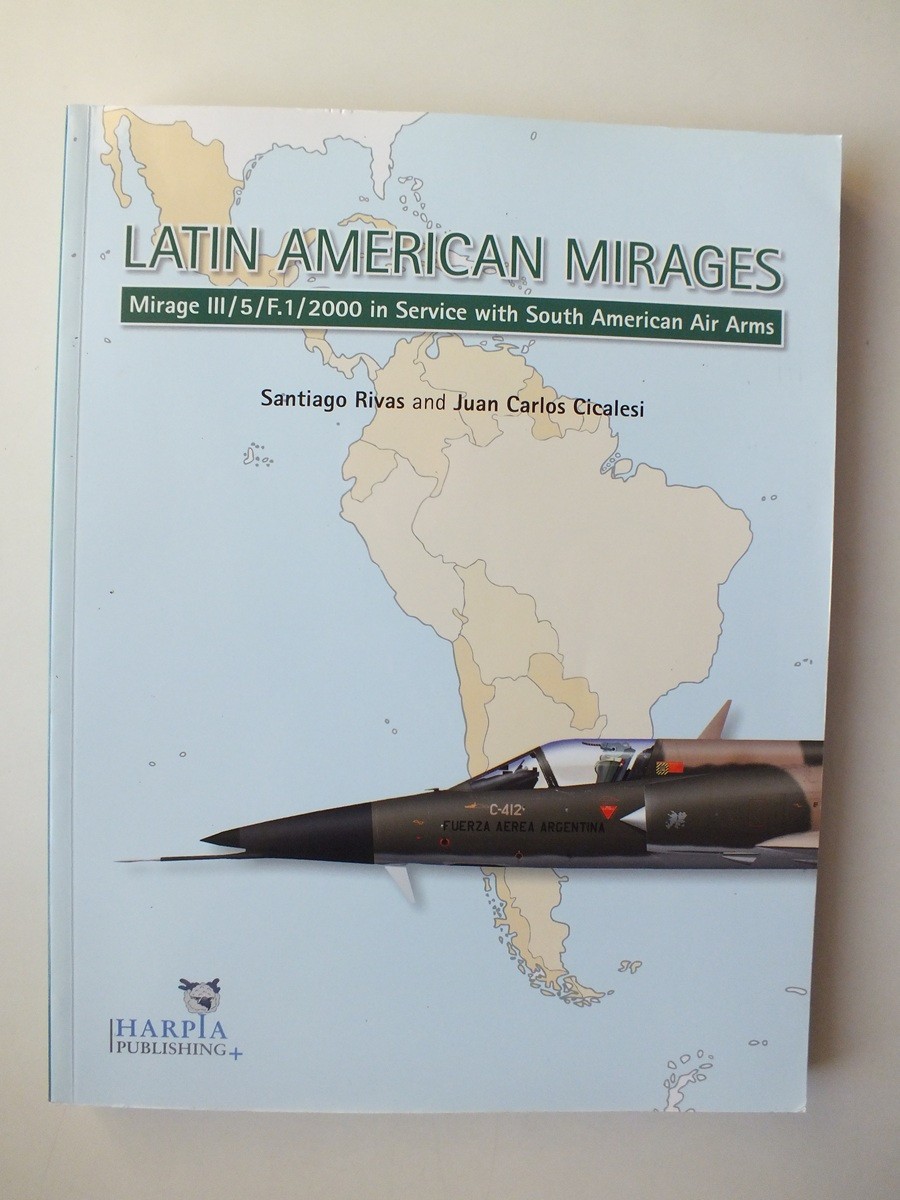 Latin American Mirages: Mirage III/ 5/ F.1/ 2000 in Service