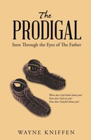 Wayne Kniffen | The Prodigal | Taschenbuch | Englisch (2022) | Westbow Press