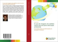O Uso De Imagens De SatéLite Como Recurso Para EducaçãO Ambiental Daniel Sena
