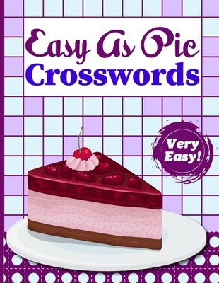 Crossword Puzzle Easy as Pie book for Adults: Easy Crossword Puzzle for Adults,