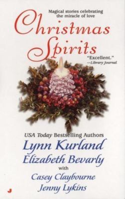 Christmas Spirits by Kurland, Lynn; Bevarly, Elizabeth; Claybourne, Casey