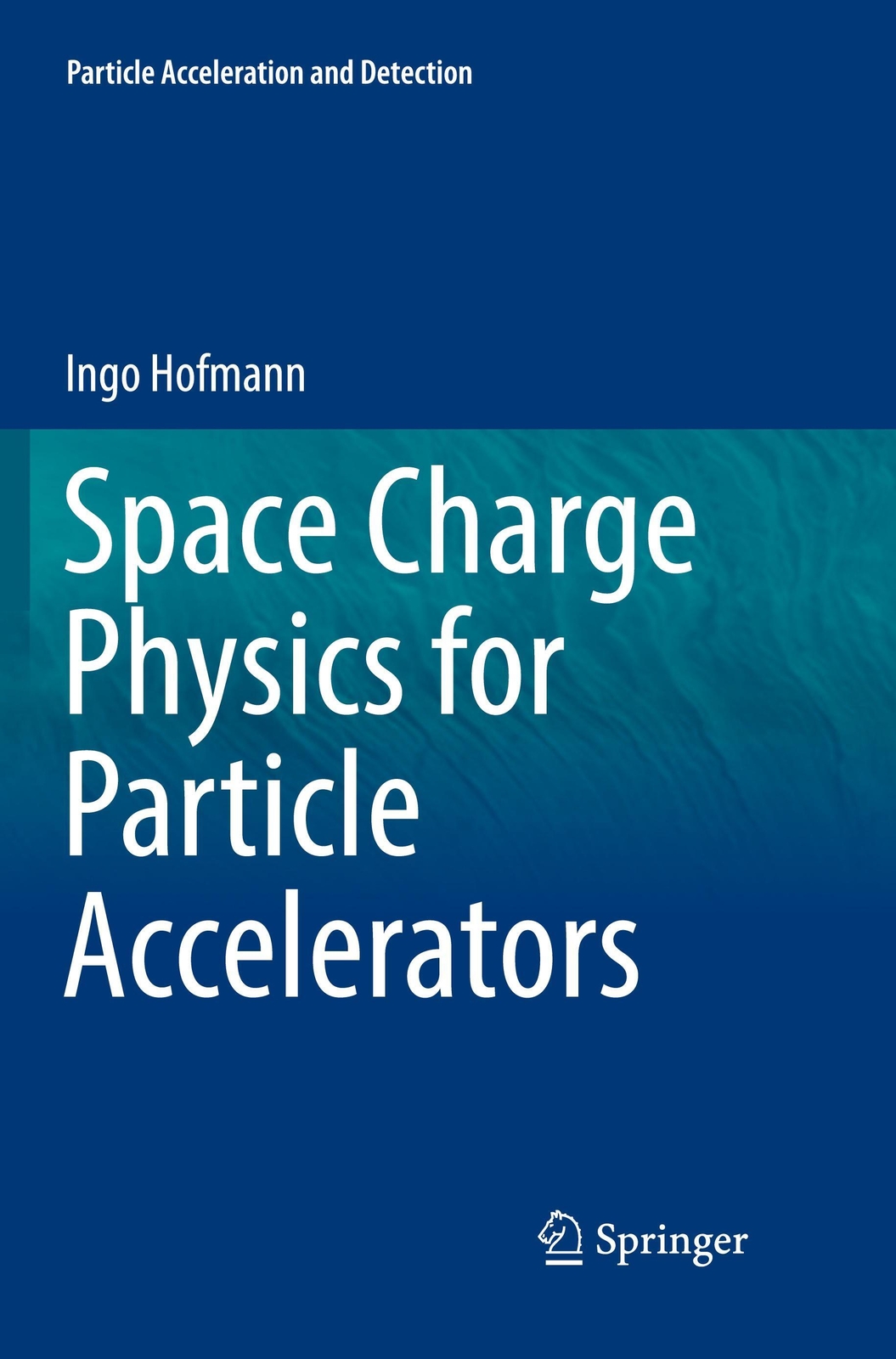 Thumbnail - Space Charge Physics For Particle Accelerators Ingo Hofmann