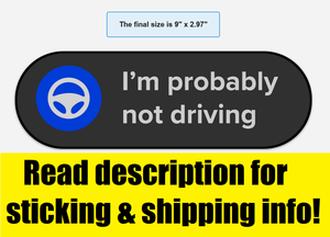 Tesla Autopilot Car "I'm probably not driving" bumper MAGNET sticker/decal, Dark