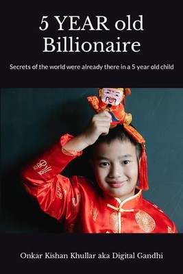 5 YEAR Old Billionaire: Secrets of the world were already there in a 5 year old