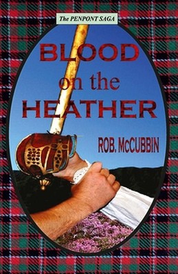 BLOOD on the HEATHER: Culloden 1745 by Rob McCubbin (English) Paperback Book