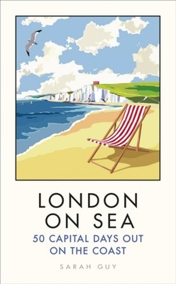 London on Sea by Sarah Guy (Hardback Book)