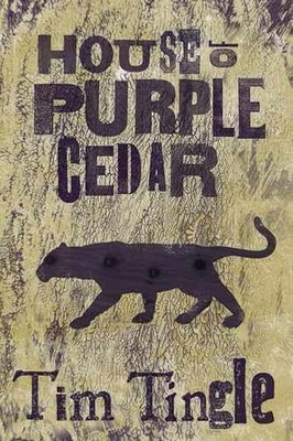 House of Purple Cedar - Paperback, by Tingle Tim - Very Good q