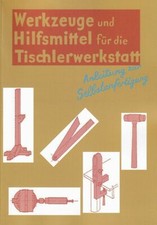 Altes Werkstattwissen: Tischlerwerkzeuge & Hi...