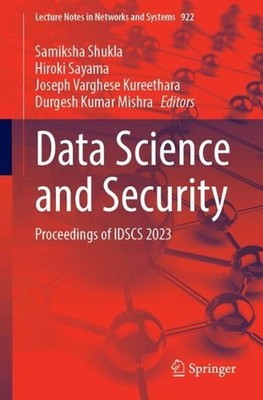 Data Science and Security: Proceedings of IDSCS 2023 by Samiksha Shukla Paperbac