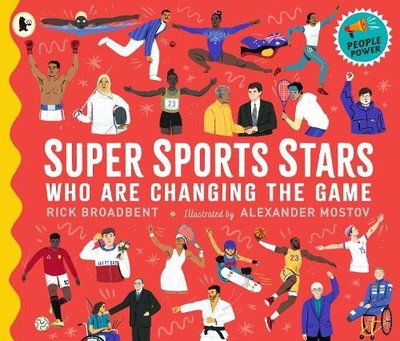 Super Sports Stars Who Are Changing the Game by Rick Broadben... - 9781529516449