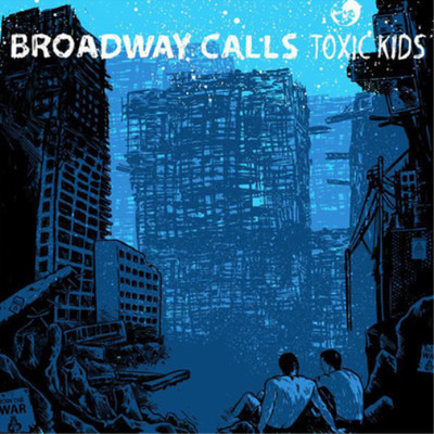 Broadway Calls Toxic Kids (Vinyl) Limited  12'' Album Coloured Vinyl (UK IMPORT)