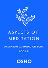 Aspects of Meditation Book 2: Meditation, a Jumping Off - Paperback / softback N