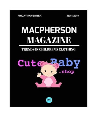 CuteBabyShop - Trends in Children's Clothing [2018], MacPherson Magazine