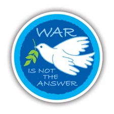 War is Not The Answer Sticker Decal - Weatherproof - dove peace love happiness