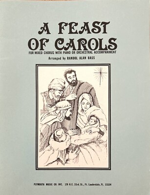 A Feast of Carols for Mixed Chorus by Randol Alan Bass 1987 Music Book