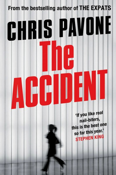 The Accident | 'A Real Nail-Biter.' Stephen King | Chris Pavone | Englisch-image