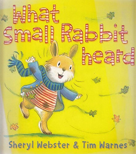 [ WHAT SMALL RABBIT HEARD BY WEBSTER, SHERYL](AUTHOR)PAPER... by Webster, Sheryl