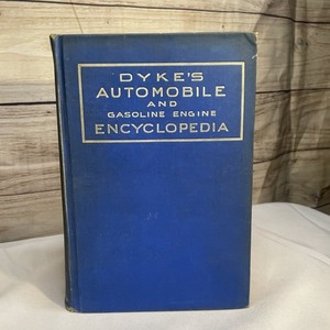 Dykes Automobile And Gas Engine Encyclopedia Seventeenth Edition