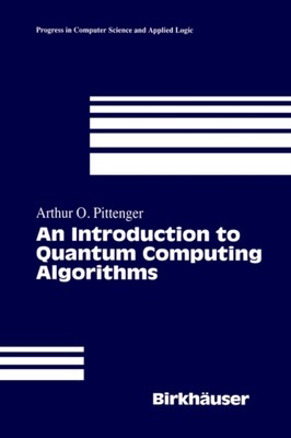 Pittenger - An Introduction to Quantum Computing Algorithms - New hard - X555z