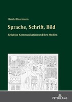 Sprache, Schrift, Bild | ReligiöSe Kommunikation Und Ihre Medien | Haarmann