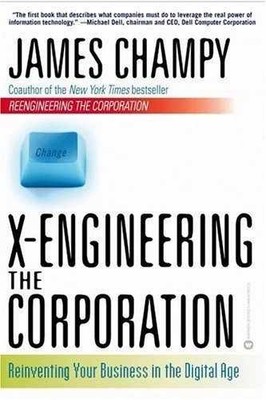 X-Engineering the Corporation: The Next - Paperback, by Champy James - Very Good