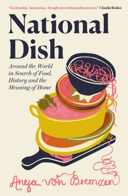 National Dish by Anya von Bremzen (Hardback Book)