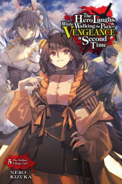 The Hero Laughs While Walking the Path of Vengeance a Second Time, Vol. 5