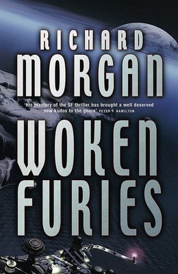 Woken Furies - paperback Richard K. Morgan