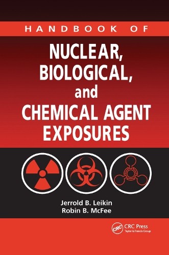 Handbook of Nuclear, Biological, and Chemical Agent Exposures - 9780367388928