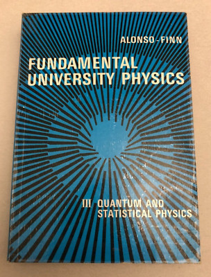 Fundamental University Physics III 3 Quantum and Statistical Physics Alonso Finn