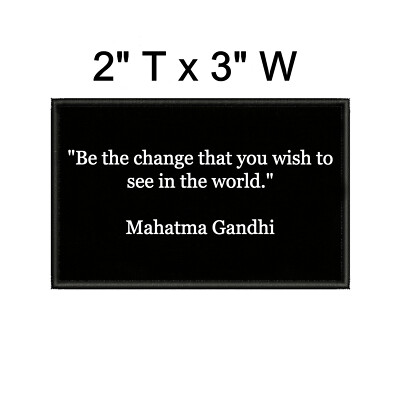 Sayings Inspirational Quotes Gandhi Embroidered Applique Iron/Sew-On Patch