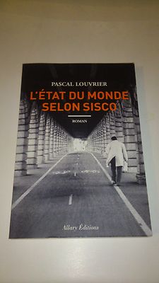 Pascal Louvrier - Der Zustand der Welt nach Sisco - Allary Editions