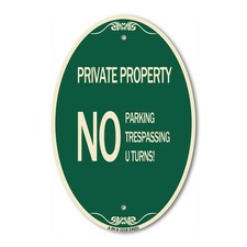 Private Property No Parking No Trespassing U Turns 12" x 18" Aluminum Oval Sign