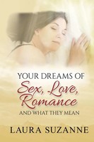 Laura Suzanne | Your Dreams Of Sex, Love And Romance And What They Mean | Buch