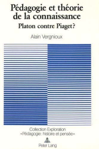 Pédagogie et théorie de la connaissance Platon contre Piaget? 5438 - Afbeelding 1 van 1