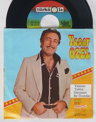7''  YASAR ÖZEL - Yanalim Yoktur / Dünyanin Bir Ucundan   TÜRKÜOLA  45 Single