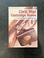 CIVIL WAR CARTRIDGE BOXES OF THE UNION INFANTRYMAN By Paul D. Johnson