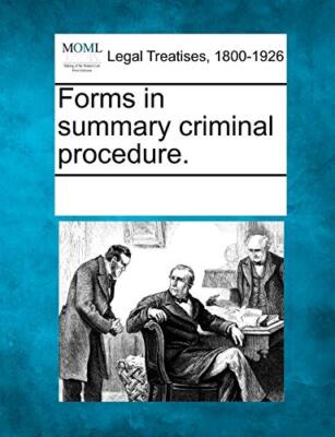 Multiple Contributor - Forms in summary criminal procedure. - New pape - X555z