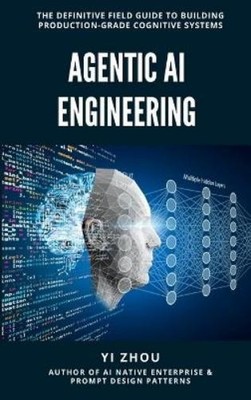 Yi Zhou Agentic AI Engineering (Hardback)